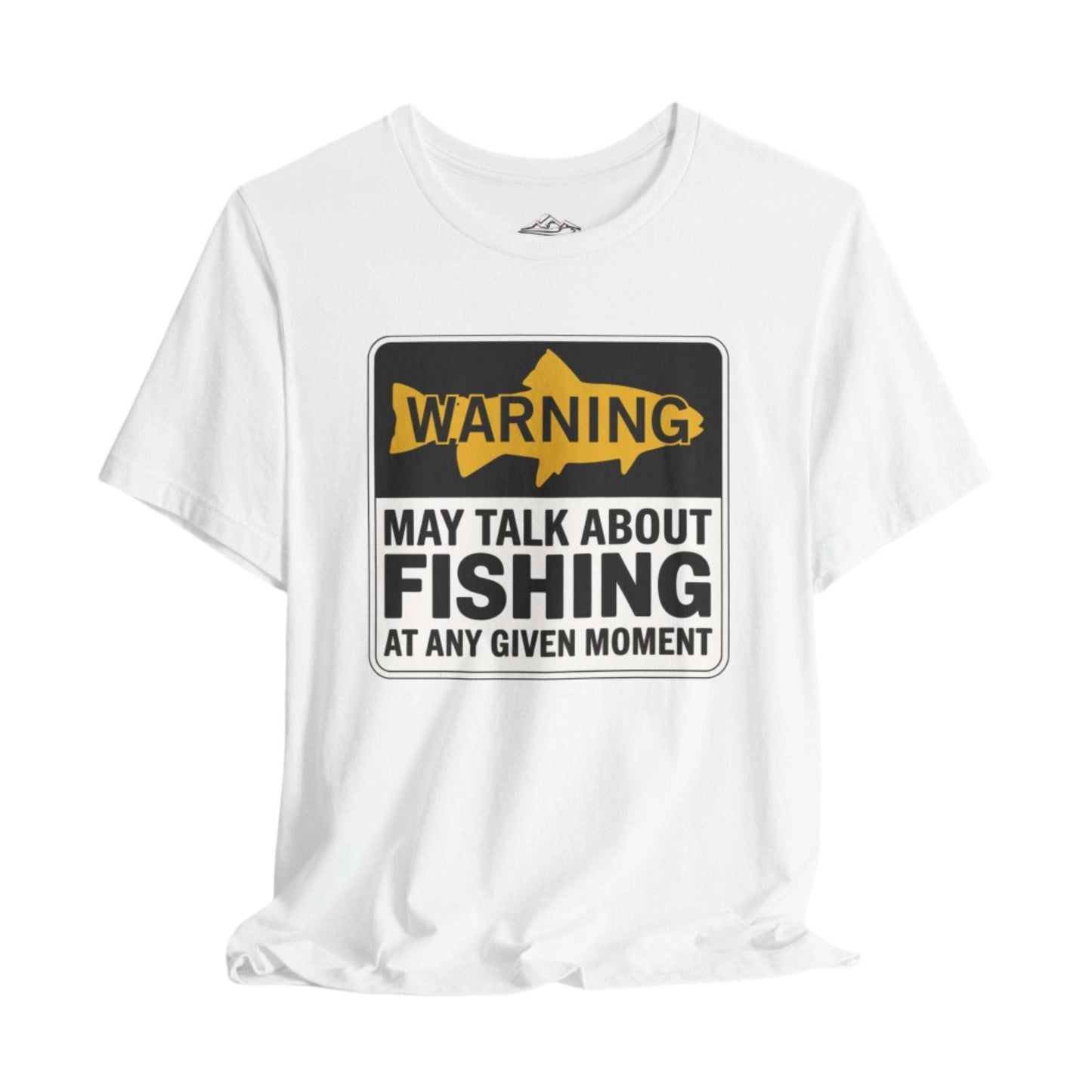 Warning May Talk About fishing - T-Shirt