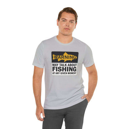 Warning May Talk About fishing - T-Shirt