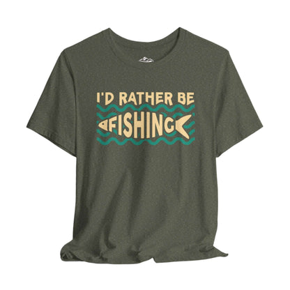 I'd Rather Be Fishing T-Shirt