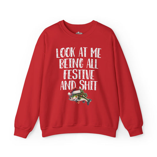 Festive Bass Sweatshirt: 'Look at Me Being All Festive and Shit' Unisex Pullover