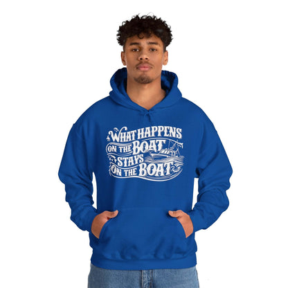 What Happens on the Boat, Stays on the Boat - Cotton/Poly Blend Hoodie - 7 Color Choices