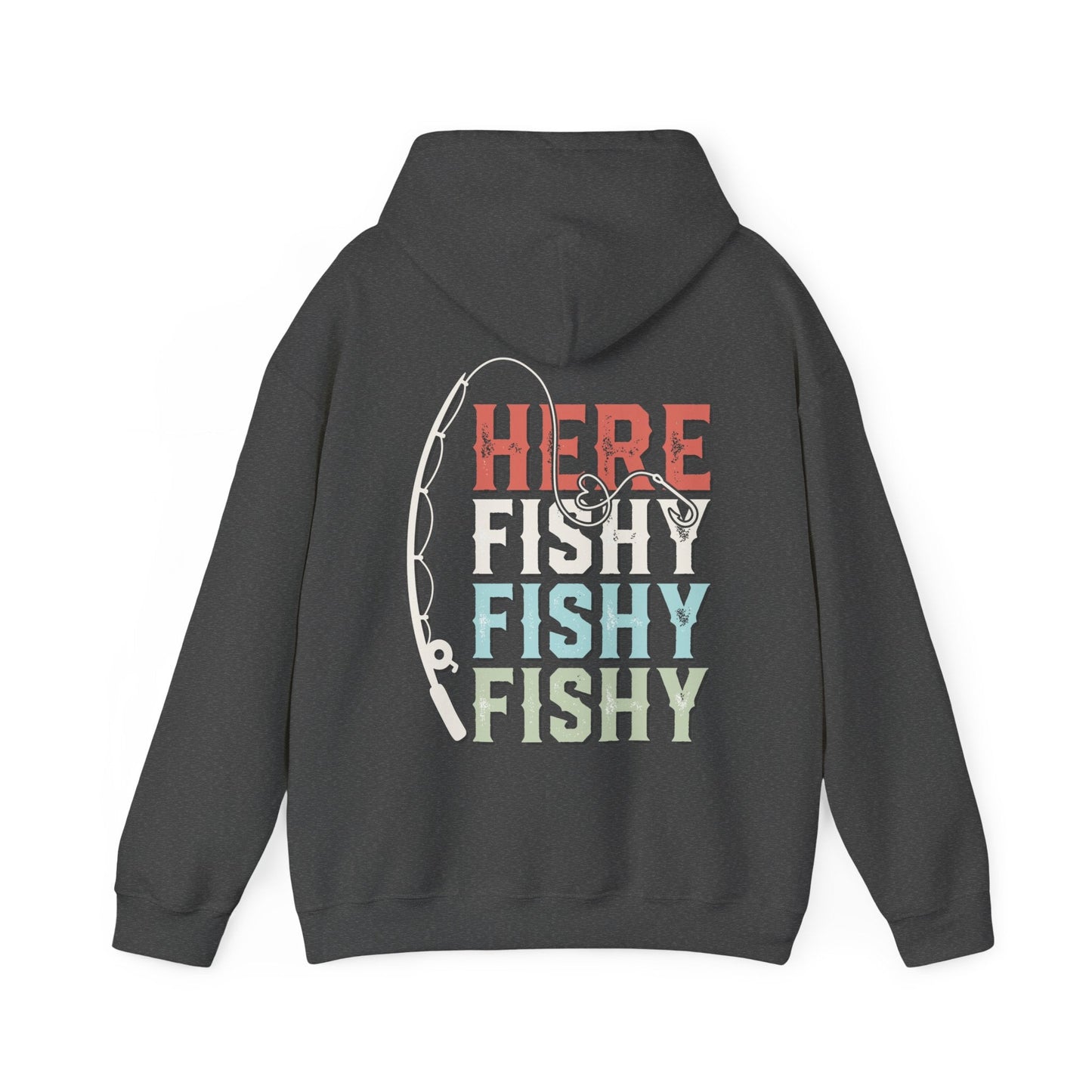 Fun fishing hoodie with "Here Fishy, Fishy, Fishy" print, cotton/poly blend.