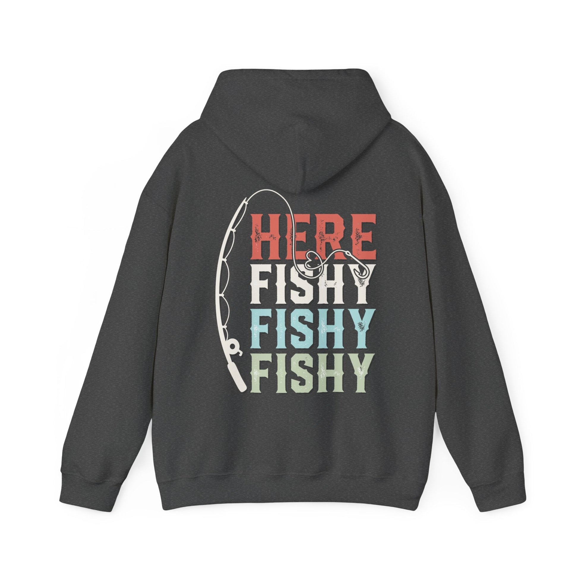 Fun fishing hoodie with "Here Fishy, Fishy, Fishy" print, cotton/poly blend.