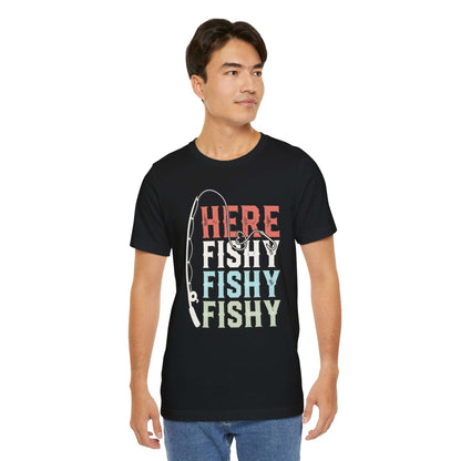 Here Fishy, Fishy, Fishy T-Shirt