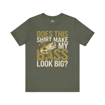 Unisex olive green t-shirt with a large fish graphic and gold text, "DOES THIS SHIRT MAKE MY BASS LOOK BIG?" - perfect for any angler looking for a humorous tee.