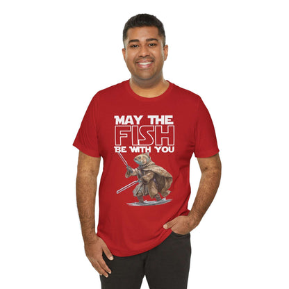 May the Fish be With You - T-Shirt