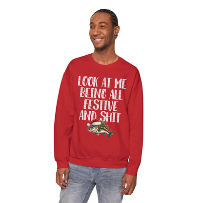 Festive Bass Sweatshirt: 'Look at Me Being All Festive and Shit' Unisex Pullover