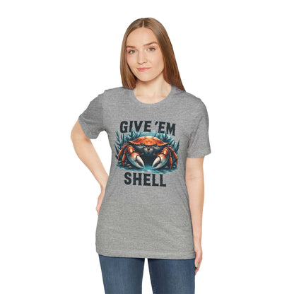 Give 'Em Shell - T-Shirt