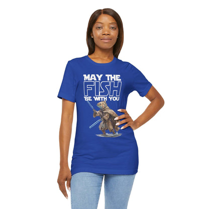 May the Fish be With You - T-Shirt