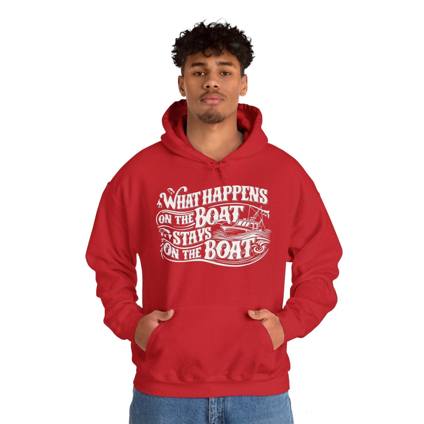 What Happens on the Boat, Stays on the Boat - Cotton/Poly Blend Hoodie - 7 Color Choices