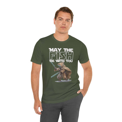 May the Fish be With You - T-Shirt