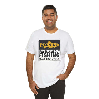 Warning May Talk About fishing - T-Shirt