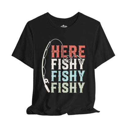 Here Fishy, Fishy, Fishy T-Shirt